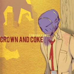 Crown and Coke by Stik Figa  x   D/WILL