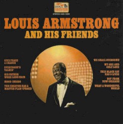 Louis Armstrong and His Friends by Louis Armstrong