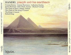 Joseph and His Brethren by Handel ;   Yvonne Kenny ,   Connor Burrowes ,   Catherine Denley ,   James Bowman ,   John Mark Ainsley ,   Michael George ,   The Choir of New College Oxford ,   The Choir of the King's Consort ,   The King’s Consort ,   Robert King