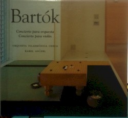 Concierto para orquesta / Concierto para violín by Bartók ;   Orquesta Filarmónica Checa ,   Karel Ančerl