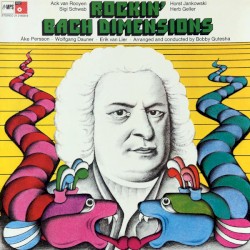 Rockin' Bach Dimensions by Ack Van Rooyen ,   Sigi Schwab ,   Horst Jankowski ,   Herb Geller ,   Åke Persson ,   Wolfgang Dauner ,   Erik van Lier ,   Bobby Gutesha