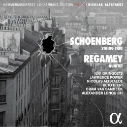 Schoenberg: String Trio / Regamey: Quintet by Schoenberg ,   Régamey ;   Ilya Gringolts ,   Lawrence Power ,   Nicolas Altstaedt ,   Reto Bieri ,   Bram van Sambeek ,   Alexander Lonquich