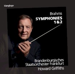 Symphonies 1 & 2 by Johannes Brahms ;   Brandenburgisches Staatsorchester Frankfurt ,   Howard Griffiths