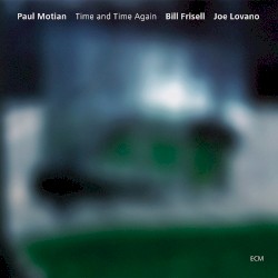 Time and Time Again by Paul Motian