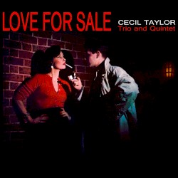 Love for Sale by Cecil Taylor Trio  and   Quintet