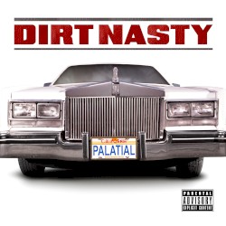Palatial by Dirt Nasty