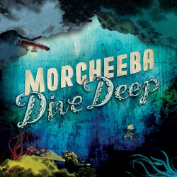 Dive Deep by Morcheeba
