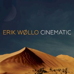 Cinematic by Erik Wøllo