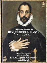 Don Quijote de la Mancha: Romances y músicas by Miguel de Cervantes ;   Montserrat Figueras ,   Hespèrion XXI ,   La Capella Reial de Catalunya ,   Jordi Savall