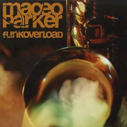 Funkoverload by Maceo Parker
