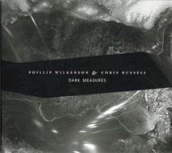 Dark Measures by Phillip Wilkerson  &   Chris Russell