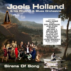 Sirens of Song by Jools Holland & His Rhythm & Blues Orchestra