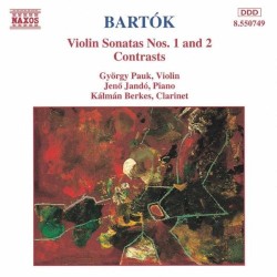 Violin Sonatas nos. 1 and 2 / Contrasts by Béla Bartók ;   György Pauk ,   Jenő Jandó ,   Kálmán Berkes
