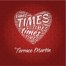 Times by Terrace Martin