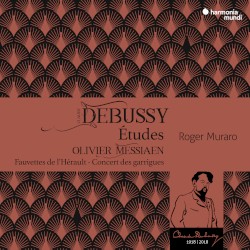 Debussy: Etudes / Messiaen: Fauvettes de l'Hérault - Concert des garrigues by Debussy ,   Messiaen ;   Roger Muraro