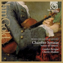 Chamber Sonatas by Wolfgang Amadeus Mozart ;   London Baroque ,   Charles Medlam