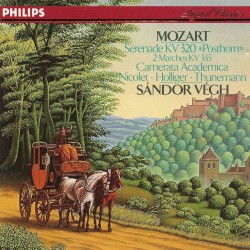 Serenade KV 320 "Posthorn" / 2 marches by Wolfgang Amadeus Mozart ;   Sándor Végh  &   Camerata Salzburg