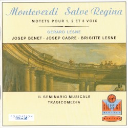 Salve Regina by Claudio Monteverdi ;   Gérard Lesne ,   Il Seminario Musicale ,   Tragicomedia