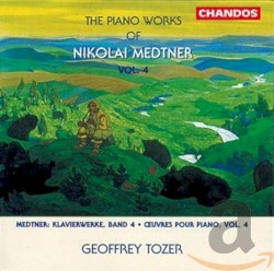 The Piano Works of Nikolai Medtner, Volume 4 by Nikolai Medtner ;   Geoffrey Tozer