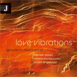 Love Vibrations by Giovanni Mazzarino ,   Fabrizio Bosso ,   Rosario Bonaccorso  &   Nicola Angelucci