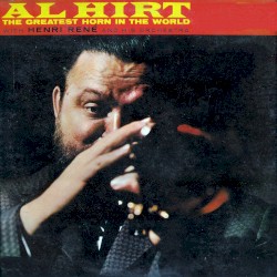 The Greatest Horn In the World by Al Hirt