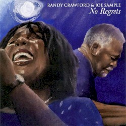 No Regrets by Randy Crawford  &   Joe Sample