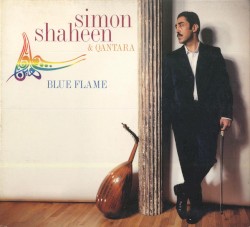Blue Flame by Simon Shaheen  &   Qantara