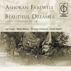 Ashokan Farewell / Beautiful Dreamer by Stephen Foster ;   Jay Ungar ,   Molly Mason ,   Thomas Hampson  &   David Alpher