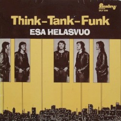 Think – Tank – Funk by Esa Helasvuo