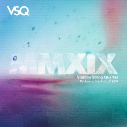 VSQ Performs the Hits of 2019 by Vitamin String Quartet