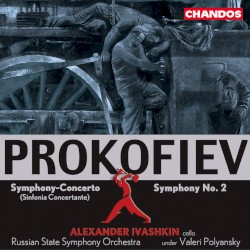 Symphony-Concerto (Sinfonia Concertante) / Symphony no. 2 by Prokofiev ;   Alexander Ivashkin ,   Russian State Symphony Orchestra ,   Valeri Polyansky