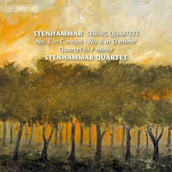 String Quartets, Volume 2: String Quartets no. 5 in C major / no. 6 in D minor / Quartet in F minor by Stenhammar ;   Stenhammar Quartet