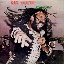 Rock Holy by Big Youth