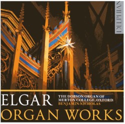 Organ Works by Edward Elgar ;   Benjamin Nicholas