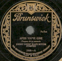 After You’ve Gone / Come on and Stomp Stomp Stomp by Johnny Doddsʼ Black Bottom Stompers