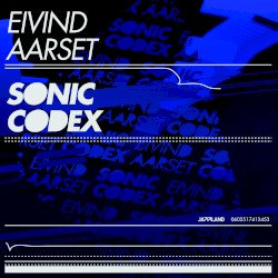 Sonic Codex by Eivind Aarset