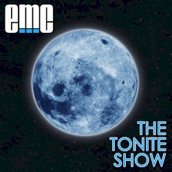 The Tonite Show by eMC