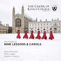 100 Years of Nine Lessons & Carols by Choir of King’s College, Cambridge