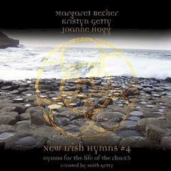 New Irish Hymns #4 by Margaret Becker ,   Kristyn Getty  &   Joanne Hogg