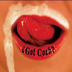 ¿Got Cock? by Revolting Cocks