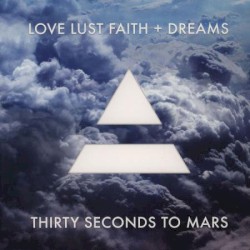 Love Lust Faith + Dreams by Thirty Seconds to Mars