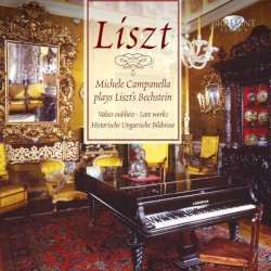 Michele Campanella Plays Liszt's Bechstein by Liszt ;   Michele Campanella