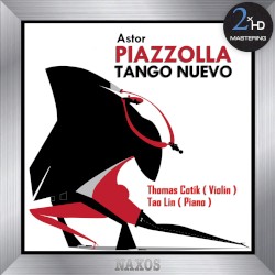 Tango Nuevo by Astor Piazzolla ;   Thomas Cotik ,   Tao Lin