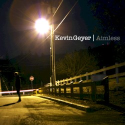 Aimless by Kevin Geyer