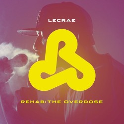 Rehab: The Overdose by Lecrae