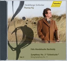 Symphony No. 3 "Schottische" / String Symphony No. 11 by Felix Mendelssohn Bartholdy ;   Heidelberger Sinfoniker ,   Thomas Fey