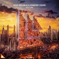 City Life by Rave Republic  &   Chester Young