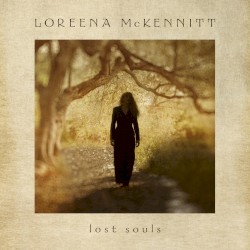 Lost Souls by Loreena McKennitt