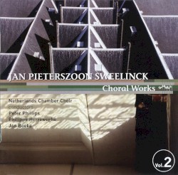 Choral Works, Volume 2 by Jan Pieterszoon Sweelinck