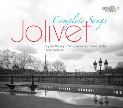 Complete Songs by Jolivet ;   Sophie Marilley ,   Christian Immler ,   René Perler ,   Filippo Farinelli